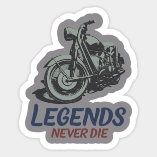 Legends Never Die Sticker